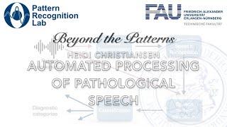 Beyond the Patterns 47 - Heidi Christiansen (Sheffield): Automated Processing of Pathological Speech