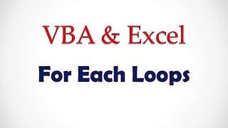 VBA & Excel Lesson 4: For Each Loops