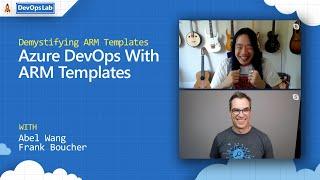 ARM Series #12: Azure DevOps With ARM Templates