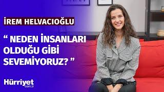 İrem Helvacıoğlu konuştu I Fırtınalarım vardır I Affettireceğimi düşündüğüm hiçbir olay yok