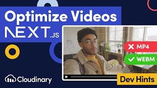 Optimize Videos in Next.js with Next Cloudinary - Dev Hints