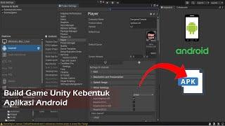 Build Game Dari Unity Kebentuk Aplikasi Android | Devgame Tutorial