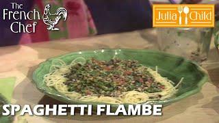 Spaghetti Flambe | The French Chef Season 7 | Julia Child