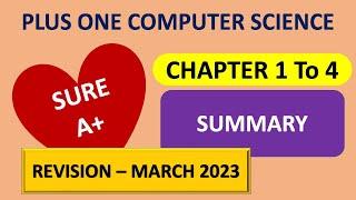 +1 Computer Science | CHAPTER 1 TO 4 | SUMMARY | for easy self study