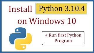 How to install Python 3.10.4 on Windows 10