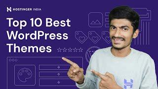 Top 10 Best WordPress Themes in 2025 | Hostinger India