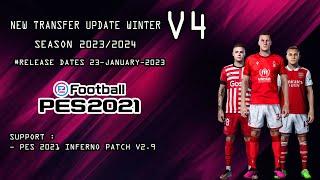 NEW TRANSFER UPDATE WINTER V4 SEASON 23/24 || PES 2021 INFERNO PATCH || REVIEWS