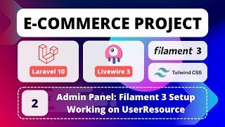 2 - E-Commerce Project with Laravel 10, Livewire 3, Filament 3 & Tailwind CSS