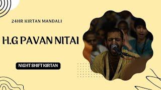 Night Shift kirtan by H.G Pavan Nitai Das