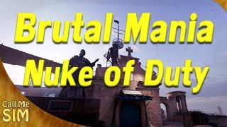 Brutal Mania | Nuke of Duty