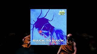 (FREE) "Back To Back" - Travis Scott Type Beat 2024 (Prod. Biqueira Beatz & Tony Scott Beats). #top