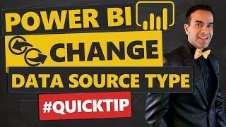 How to Easily Change the Data Source Type in Power BI