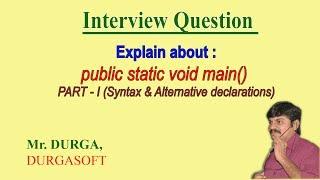 Explain about public static void main(String[] args); ( PART- I )