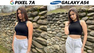 Google Pixel 7a vs Samsung Galaxy A54 Camera Test