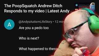 The Poopsquatch(Andy Ditch) called me a pedo? - Andrew Ditch update