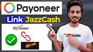 How To Link JazzCash With Payoneer 2024 | Withdraw Balance From Payoneer to JazzCash