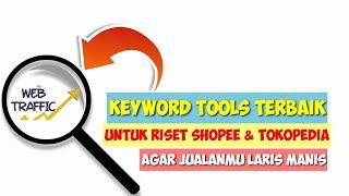 Keyword Tools Shopee dan Tokopedia Terbaru | Keyword Tools Marketplace