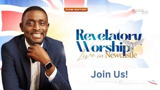 Revelatory Worship Newcastle  with Mairo Ese