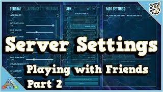 Server Settings - Playing with Friends - Part 2