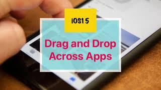 #ios15 apple iPhone iOS 15 drag and drop across apps | How it works