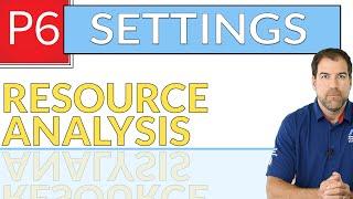 Resource Analysis - Primavera P6 Settings EXPLAINED