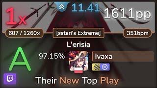  11.4⭐ Ivaxa | Zektbach - L'erisia [sstari's Extreme] +HDDT 97.15% | 1611pp 1 - osu!