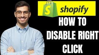 HOW TO DISABLE RIGHT CLICK ON SHOPIFY 2024