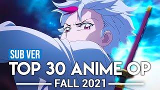 Top 30 Anime Openings - Fall 2021 (Subscribers Version)