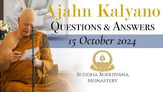 Dhamma Question & Answer Session with Ajahn Kalyano 15 Oct 24