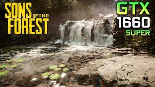 Sons of the Forest Test on GTX 1660 Super