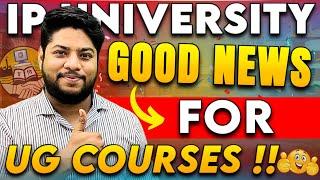 IP University Good News for UG Courses  Main University for Choice Filling 