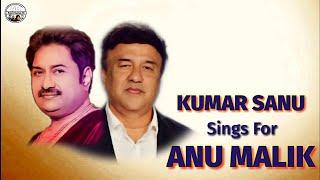 Kumar Sanu Sings For Anu Malik | Anu Malik और Kumar Sanu के Superhit Songs