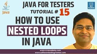 Java for Testers #15 - How to use Nested Loops in Java