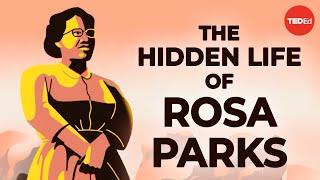 The hidden life of Rosa Parks -  Riché D. Richardson