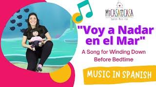 Music in Spanish for Babies: "Voy a Nadar en El Mar" Wind down/calm down for bedtime