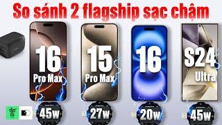 Đo thực tế sạc cả dòng iPhone 16 và so với Galaxy S24 Ultra: NÓ CHẬM.... 