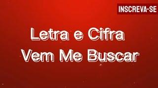 Letra e Cifra Vem Me Buscar - Jefferson & Suellen