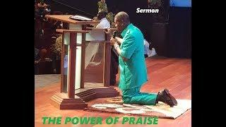 PASTOR E.A ADEBOYE SERMON | THE POWER OF PRAISE