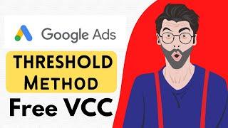 Get Free Virtual Card For Google ads Threshold in 2023