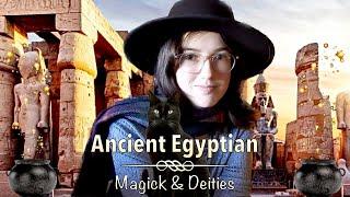 Ancient Egyptian Magick & Deities || Information & Experiences with Heka and the Egyptian Pantheon