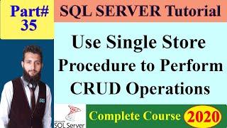 SQL Complete Course | 35 - Single Stored Procedure to Perform CRUD Operations in SQL
