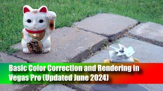 Basic Color Correction and Rendering in Vegas Pro (June 2024)