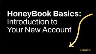 HoneyBook Basics: Introduction to Your New Account