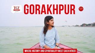 Most Comprehensive City Guide - Gorakhpur - in Hindi | UP Tourism