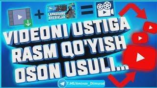 Yotubeda video ustiga Rasm qòyish 2021 #Youtubeda#video#ustiga#rasm#qòyish