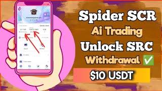 SpiderSrc Ai Trading and Unlocking , $10 Capital withdrawal  live , Earn daily on legit crypto