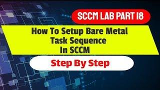 How to Setup SCCM Windows 10 Task Sequence BareMetal Deployment via SCCM OSD - Step By Step Tutorial