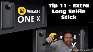 Insta360 One X - Tip 11 - Extra Long Selfie Stick (on a budget)