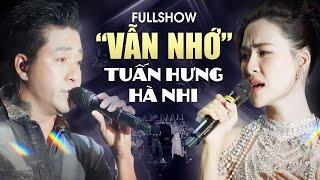 Mini Liveshow Tuấn Hưng & Hà Nhi "VẪN NHỚ" - 17 Ca Khúc Đầy Hoài Niệm Và Cảm Xúc