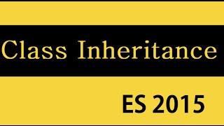 ES6 and Typescript Tutorial - 23 - Class Inheritance